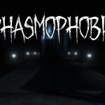 Phasmophobia